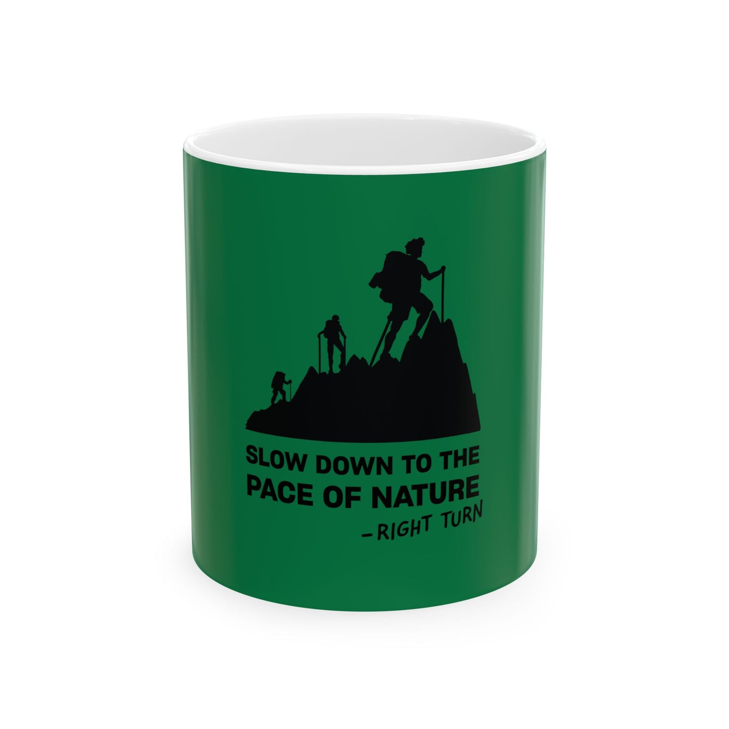 Slow Down Green Ceramic Mug, (11oz, 15oz)