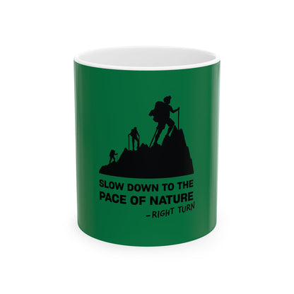 Slow Down Green Ceramic Mug, (11oz, 15oz)