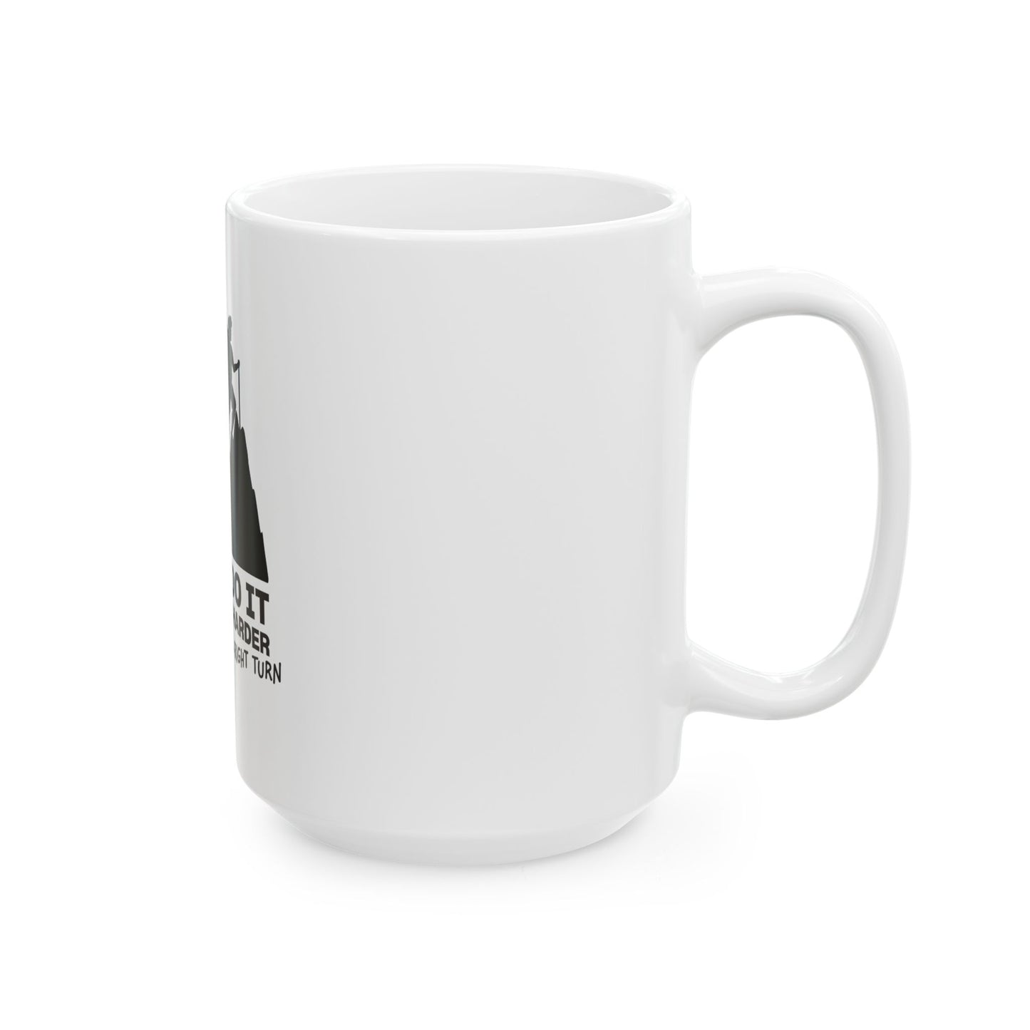 Hikers Do It White Ceramic Mug, (11oz, 15oz)