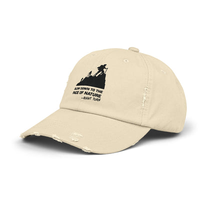 Slow Down to the Pace of Nature Adult Unisex Distressed Cap