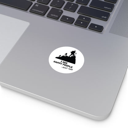 I See Happy People Round Vinyl Sticker — Funny Hiking Outdoors Decal