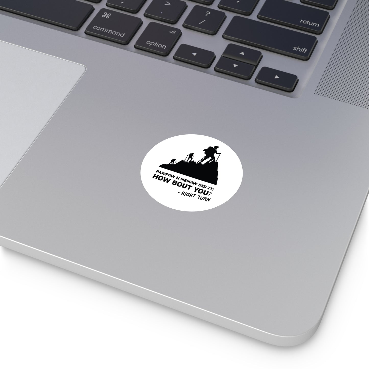 PawPaw and Memaw Did It Round Vinyl Sticker — Funny Hiking Outdoors Decal