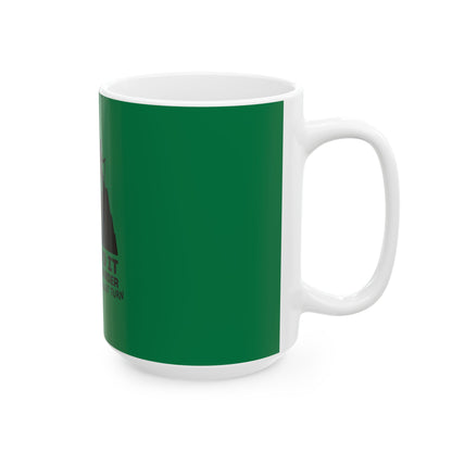 Hikers Do It Green Ceramic Mug, (11oz, 15oz)