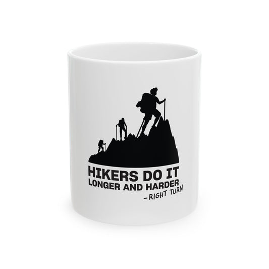 Hikers Do It White Ceramic Mug, (11oz, 15oz)