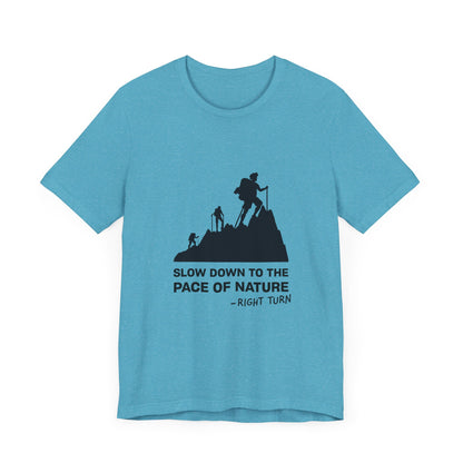 Slow Down to the Pace of Nature Adult Unisex Jersey