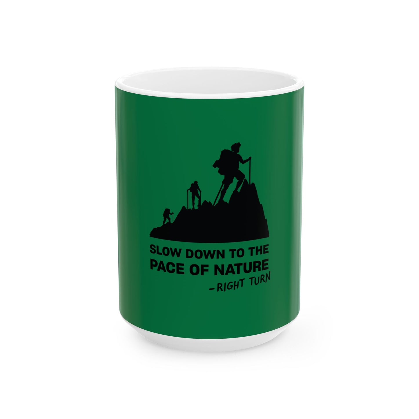 Slow Down Green Ceramic Mug, (11oz, 15oz)