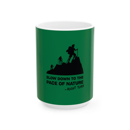 Slow Down Green Ceramic Mug, (11oz, 15oz)