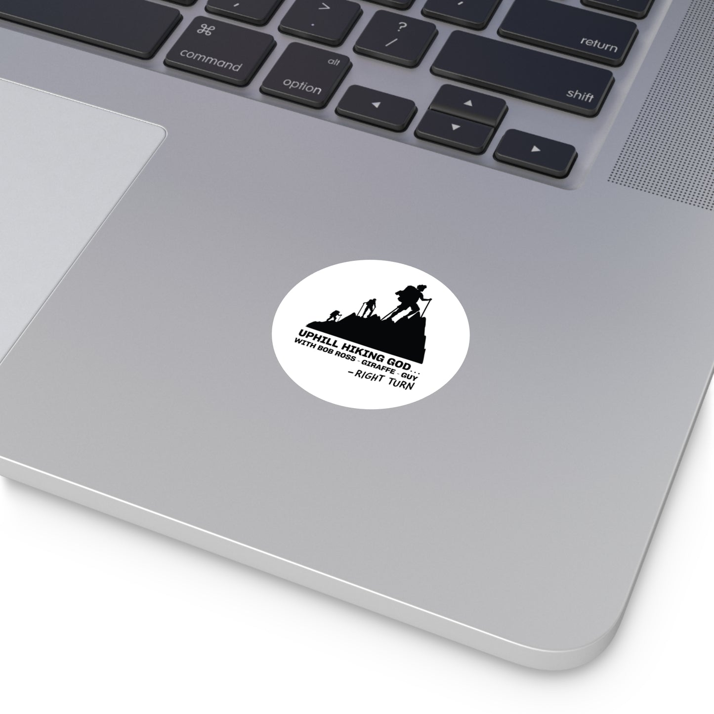 Uphill Hiking God Round Vinyl Sticker — Funny Hiking Outdoors Decal