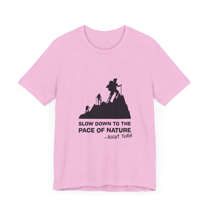 Slow Down to the Pace of Nature Adult Unisex Jersey