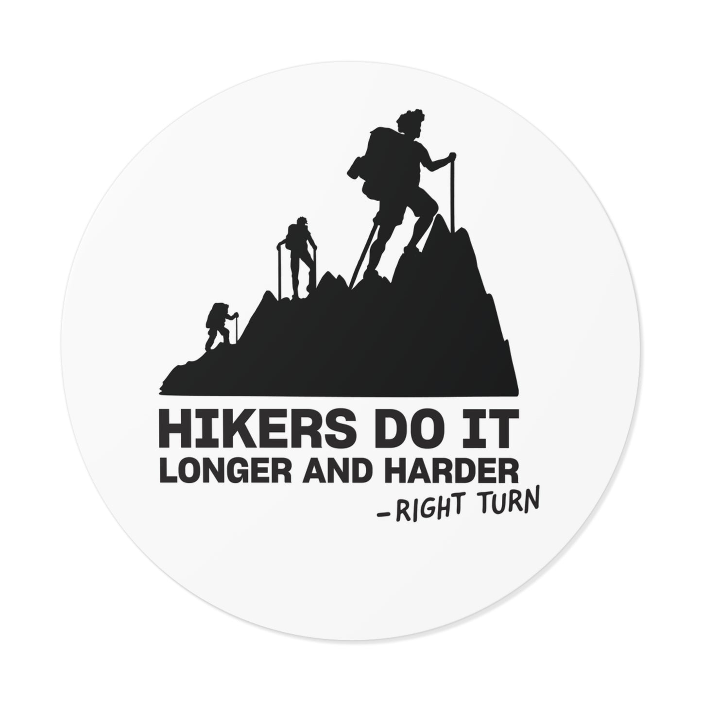 Hike Fast Round Vinyl Sticker — Funny Hiking Outdoors Decal